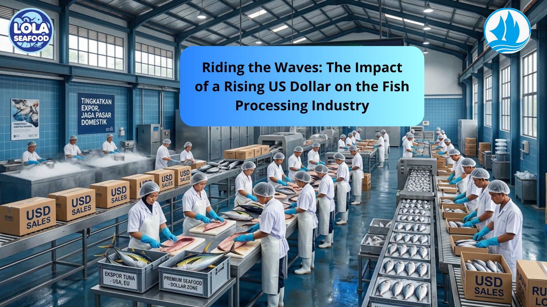 Riding the Waves: The Impact of a Rising US Dollar on the Fish Processing Industry